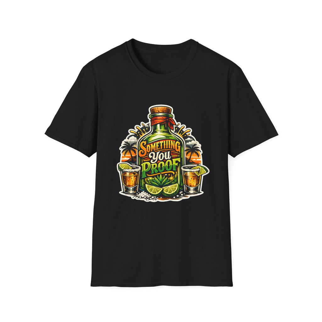 Tequila Bottle 'Something You Proof' T-Shirt — Tropical Cocktail Graphic Tee