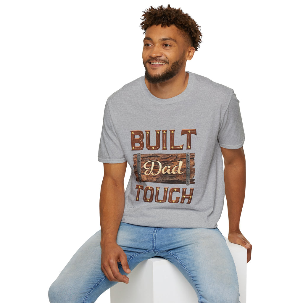 Built dad tough tee shirt