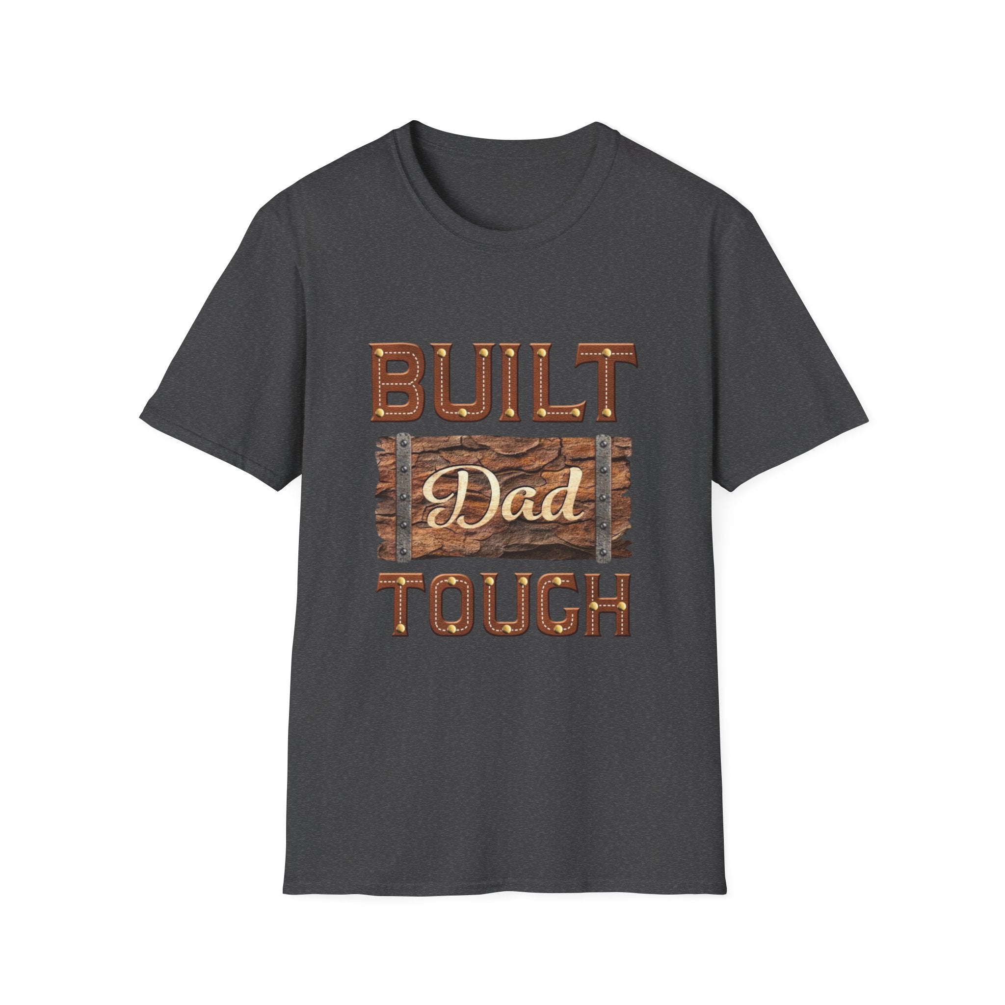 Built dad tough tee shirt