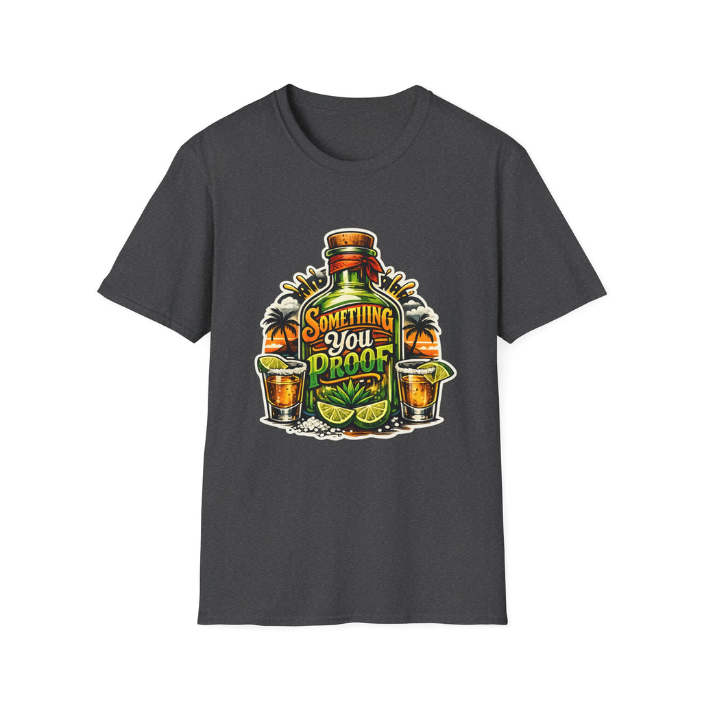 Tequila Bottle 'Something You Proof' T-Shirt — Tropical Cocktail Graphic Tee