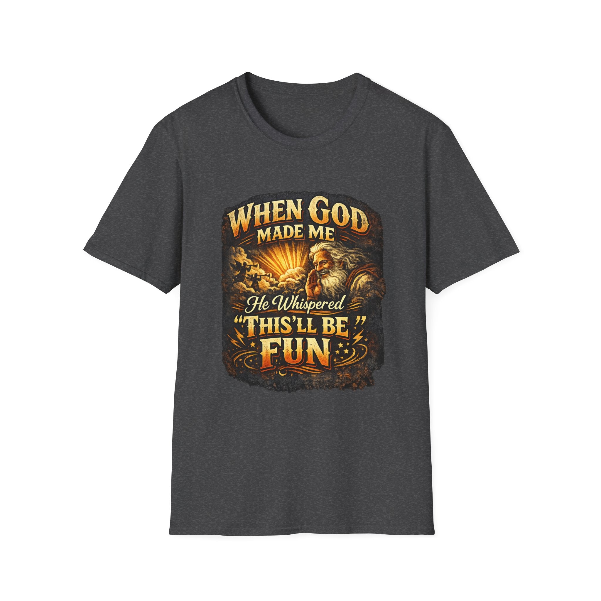 WHEN GOD MADE ME TEE