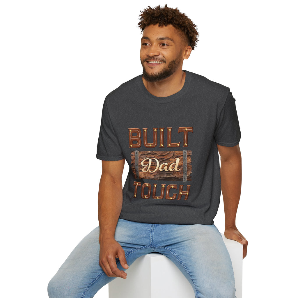 Built dad tough tee shirt