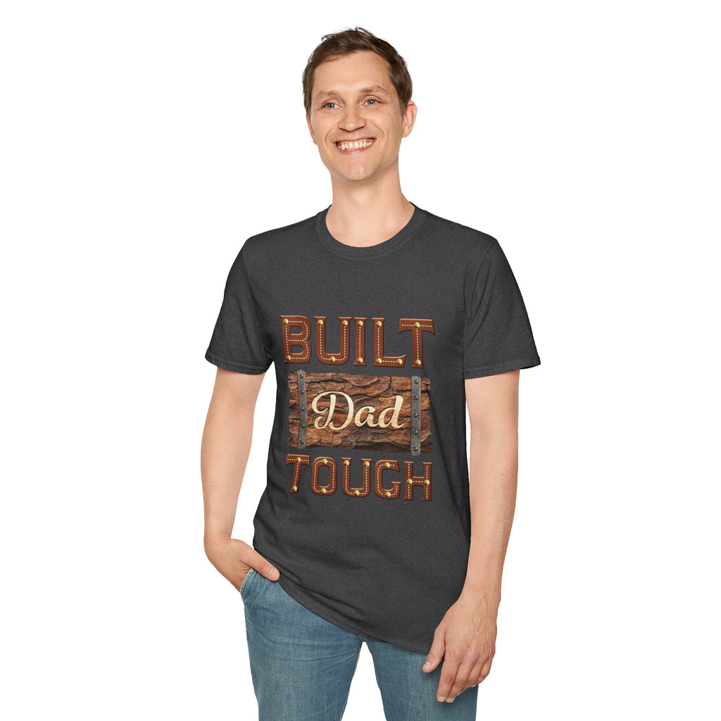 Built dad tough tee shirt