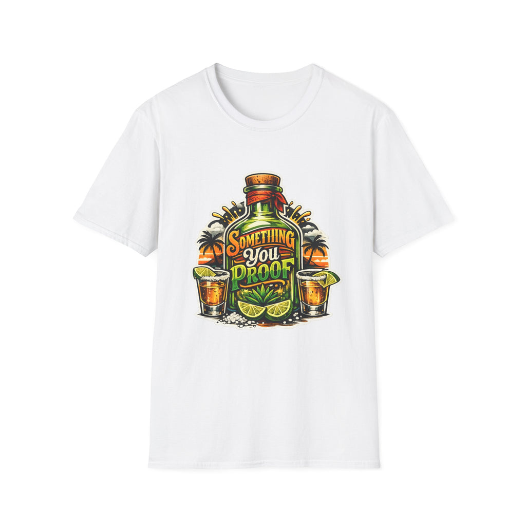 Tequila Bottle 'Something You Proof' T-Shirt — Tropical Cocktail Graphic Tee