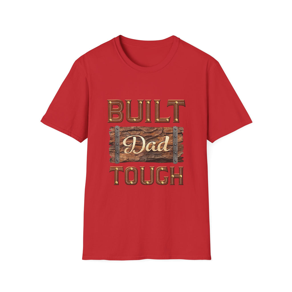 Built dad tough tee shirt